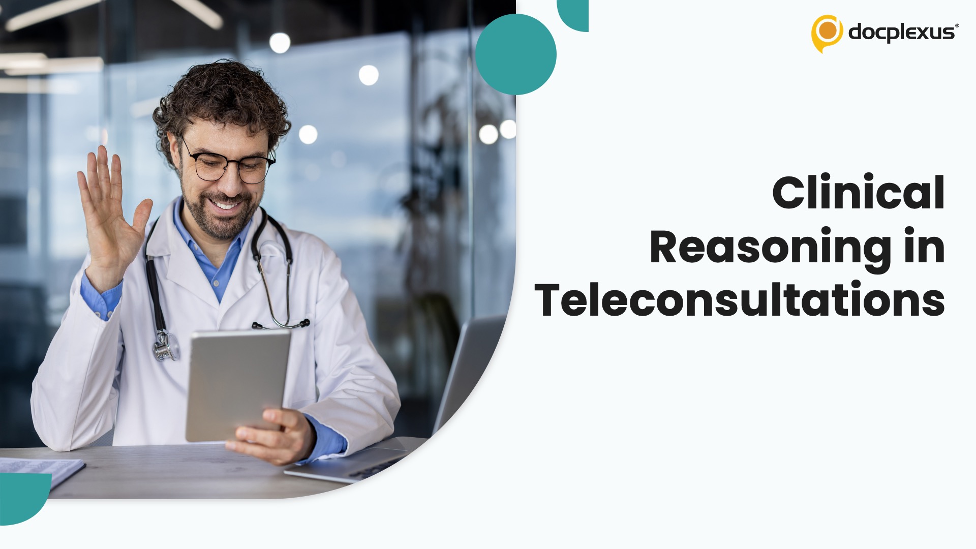Decoding the Cognitive and Collaborative Drivers of Clinical Reasoning in Teleconsultations