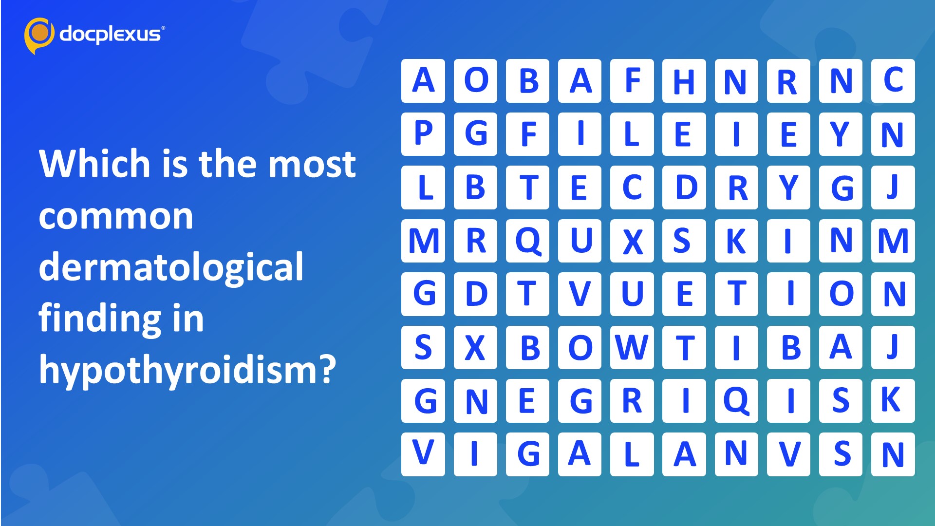 Identify the Most Common Dermatological Finding in Hypothyroidism