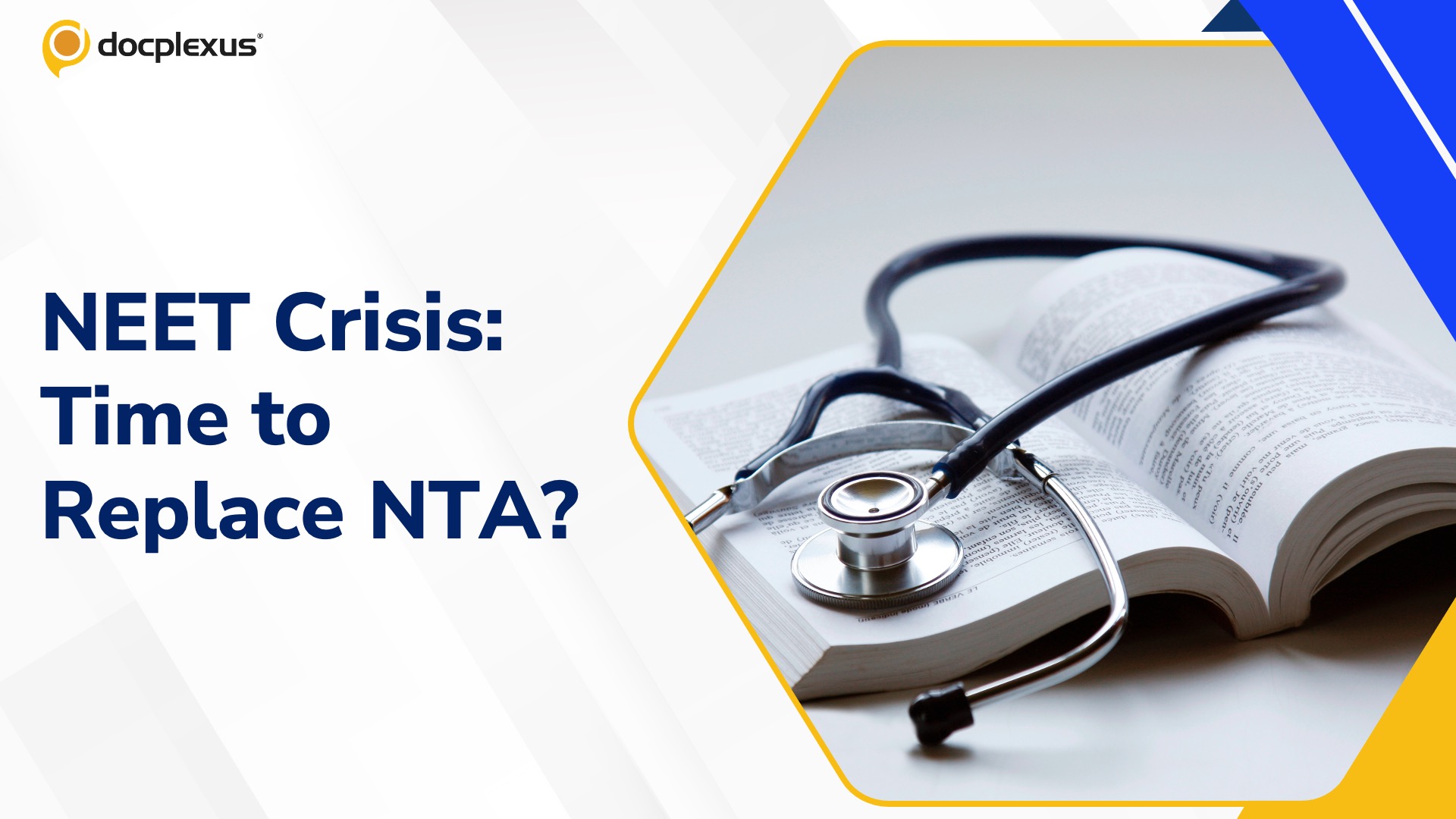 NEET-UG 2026 Crisis Deepens as Doctors’ Body Seeks NTA Replacement