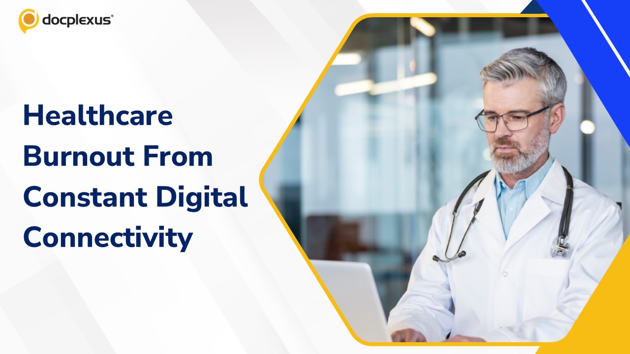 Digital Fatigue in Healthcare Providers: The Hidden Cost of Constant Connectivity