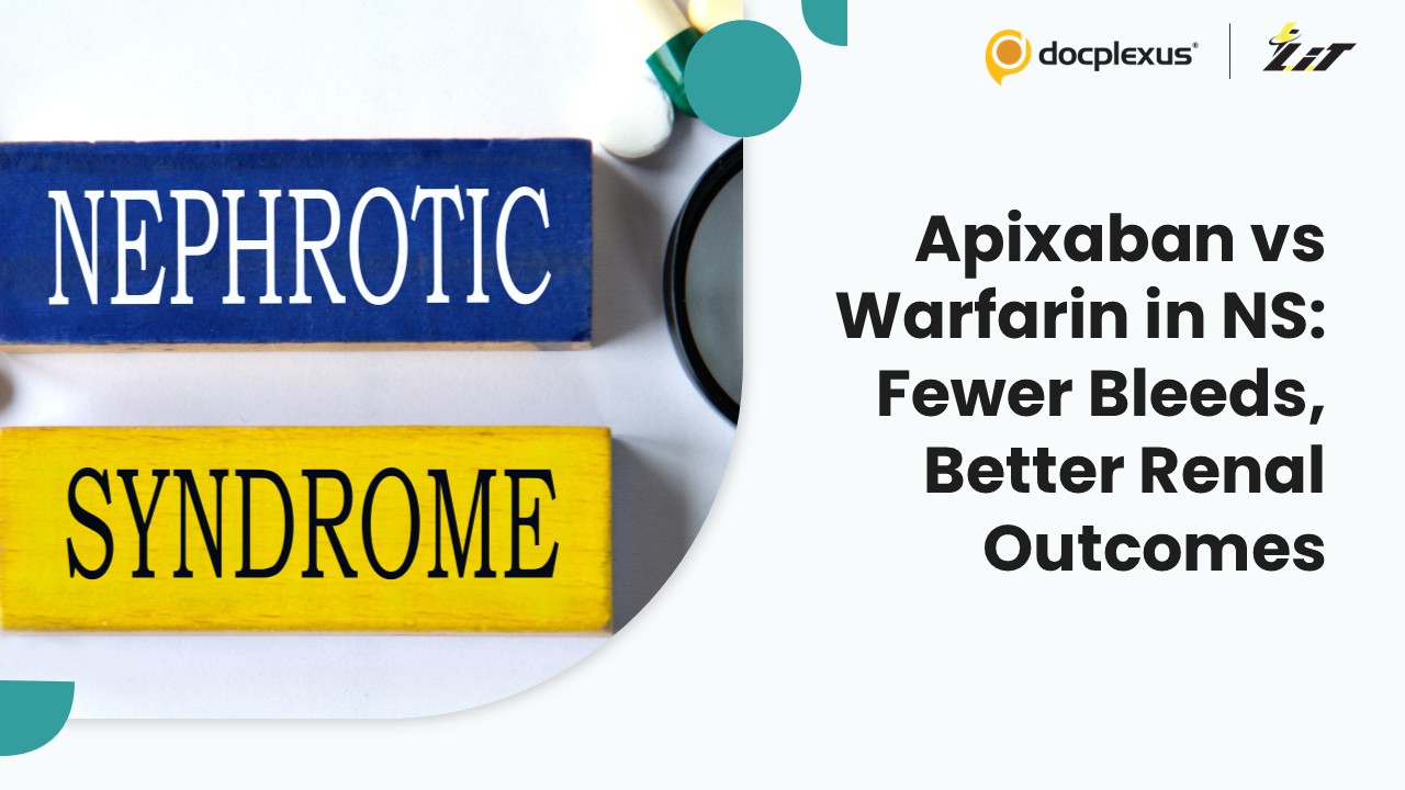 Apixaban Outperforms Warfarin in Nephrotic Syndrome: Lower Bleeding Risk and Greater Reduction in Inflammatory and Profibrotic Biomarkers