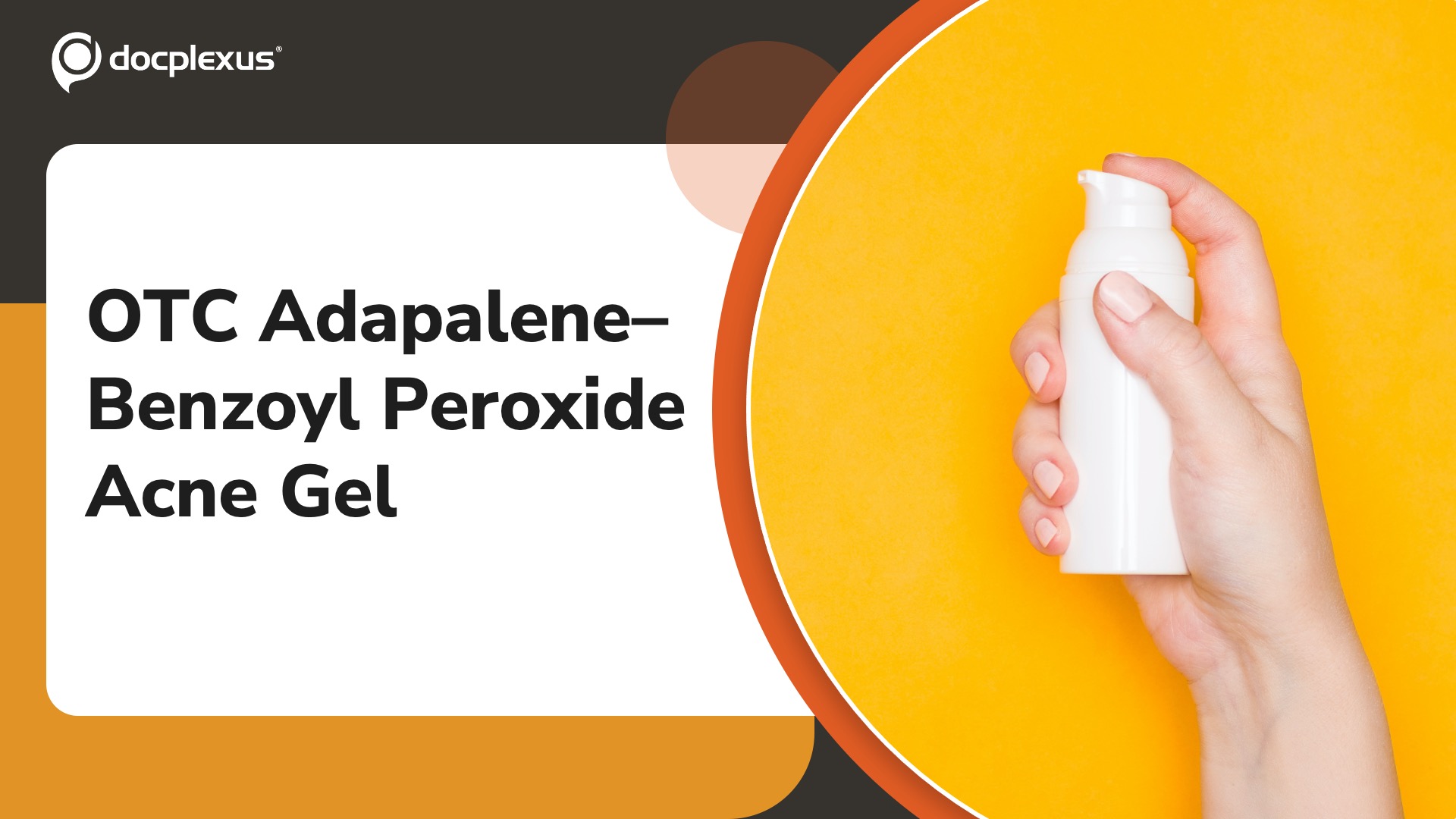 US FDA Approves Adapalene–Benzoyl Peroxide Acne Gel for OTC Use