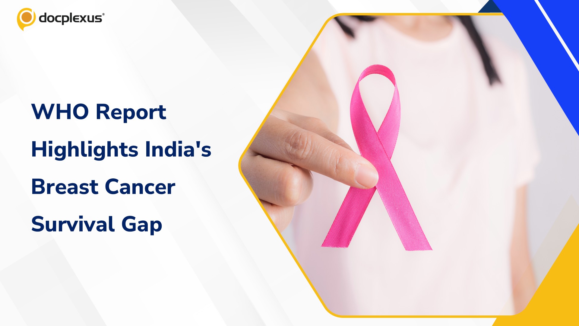 Breast Cancer Survival Improves in India, but Continues to Trail High-Income Countries: WHO