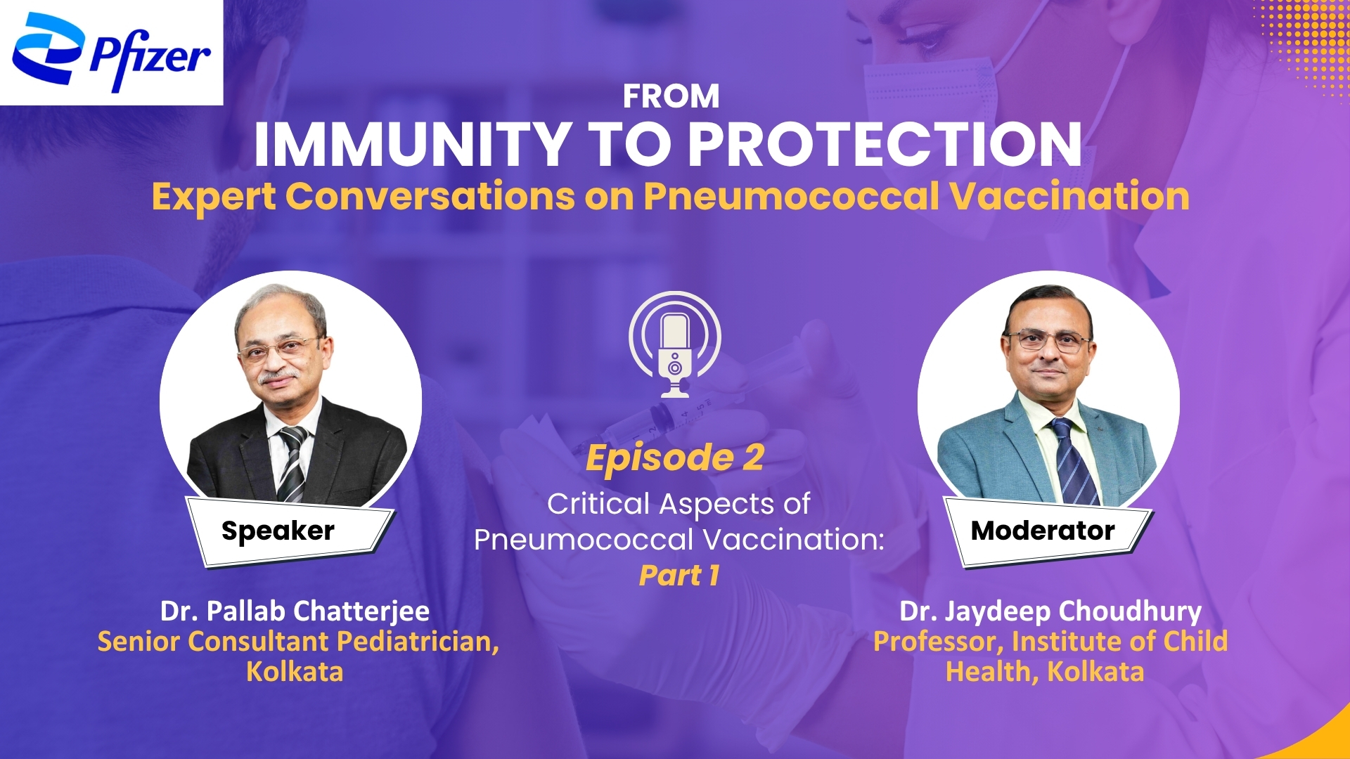 From Immunity to Protection: Expert Conversations on Pneumococcal Vaccination – Episode 2: Critical Aspects of Pneumococcal Vaccination: Part 1