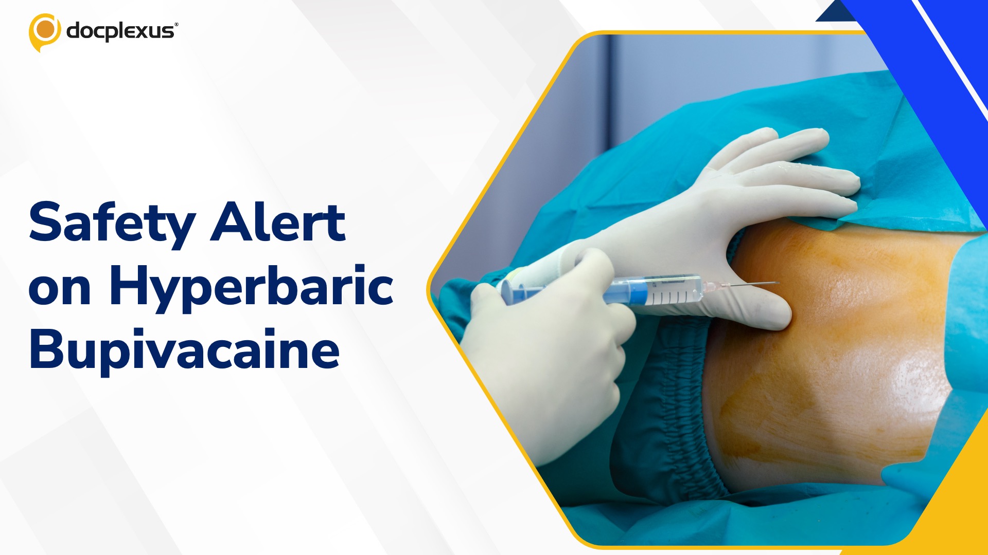 Anesthesia Societies Urge Clinicians to Stop Using Hyperbaric Bupivacaine Due to Suspected Adverse Events