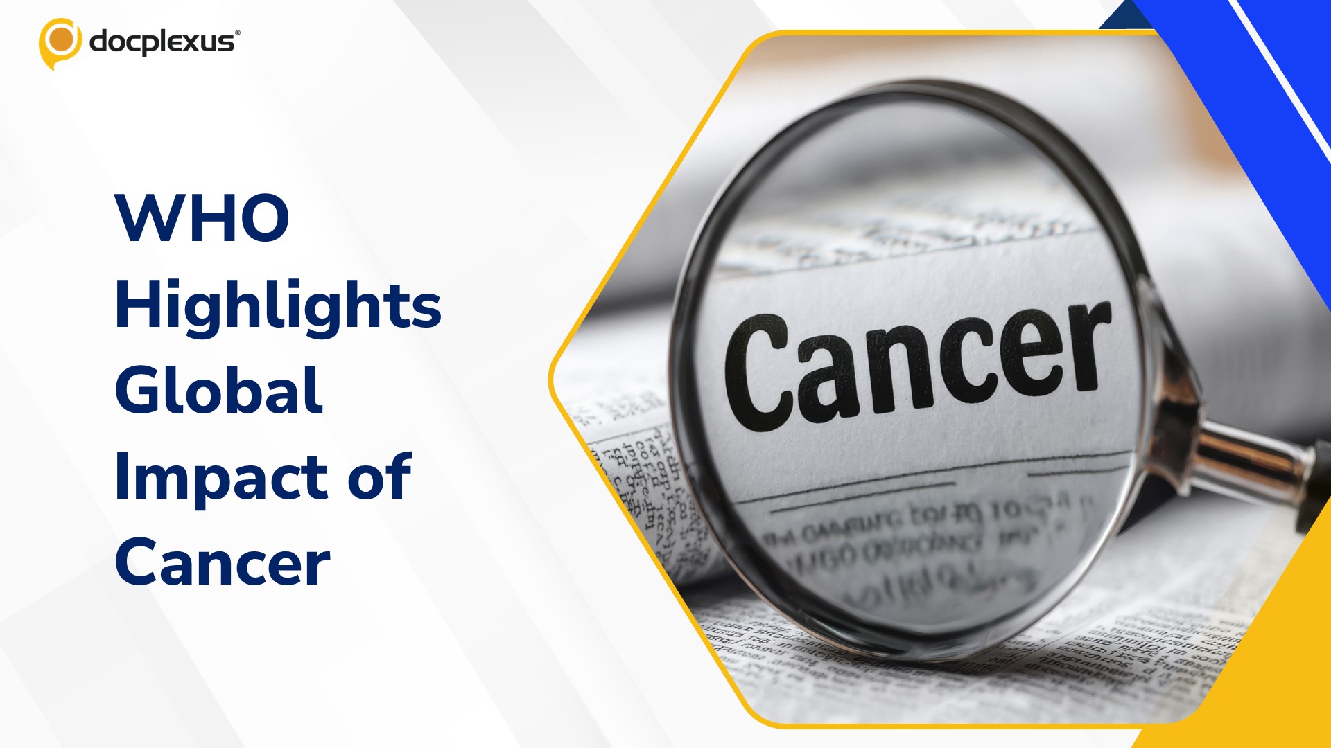 WHO: Nearly Everyone Will Experience the Impact of Cancer at Least Once in Their Lifetime