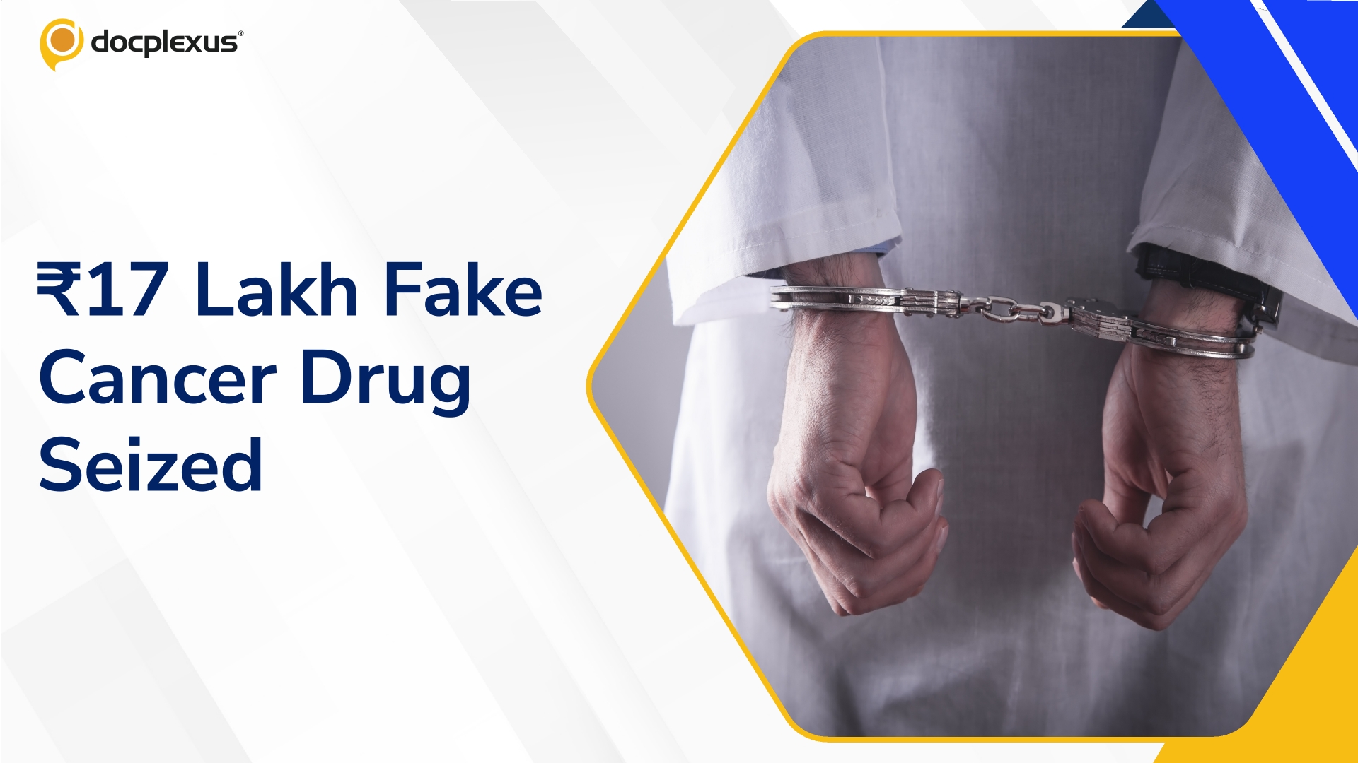 Doctor Arrested Over Alleged Counterfeit Anti-Cancer Drug Network in Delhi-NCR