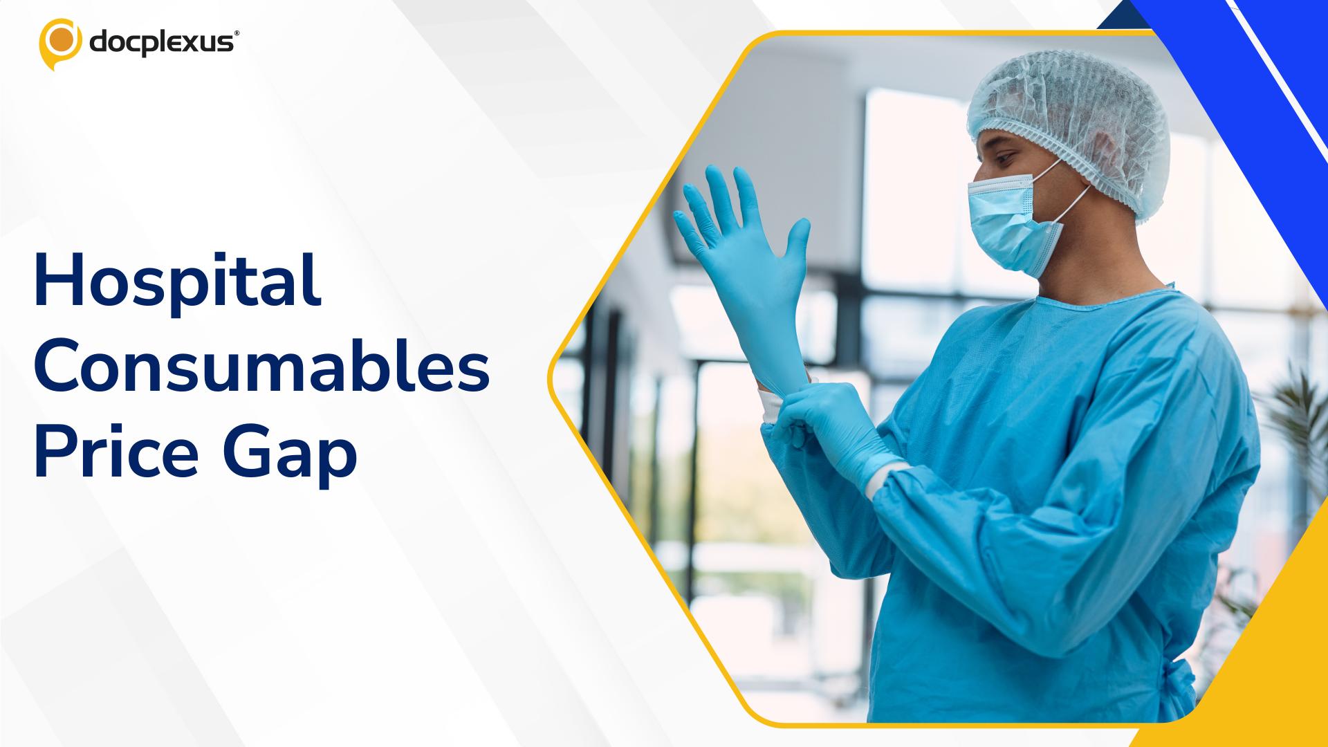 Hospital Consumable Pricing Comes Under Regulatory Lens