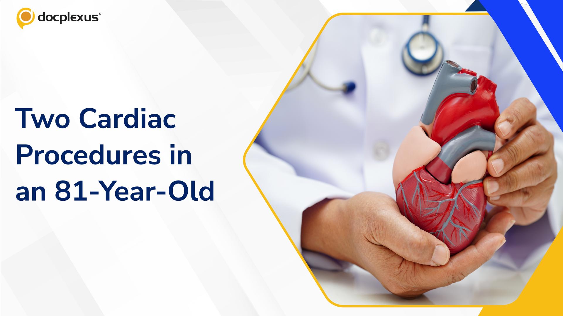 Cardiologists Perform Two Complex Cardiac Procedures in High-Risk Elderly Patient