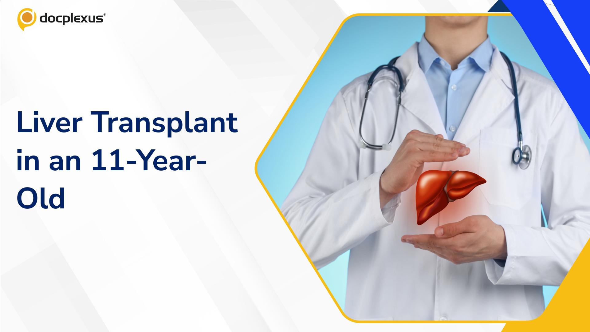 Pediatric Liver Failure Managed With Living Donor Liver Transplant