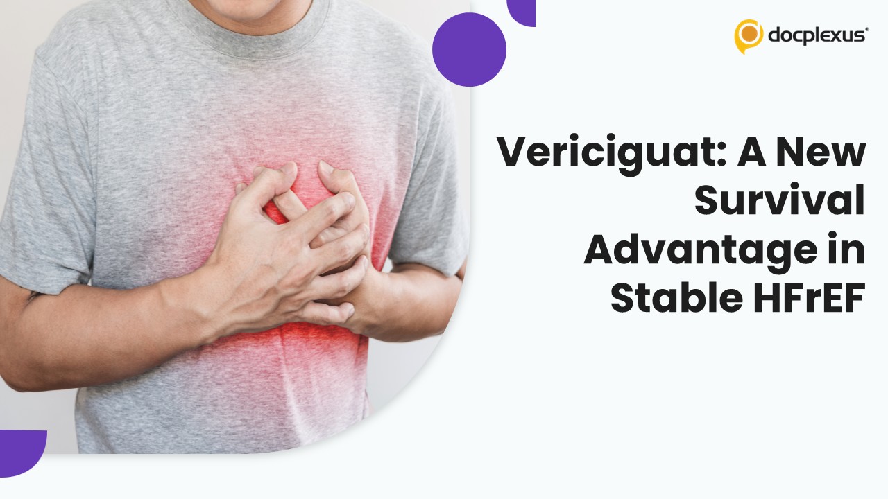 Direct Pathway Activation: Vericiguat Cuts Cardiovascular and HF Death in Ambulatory HFrEF