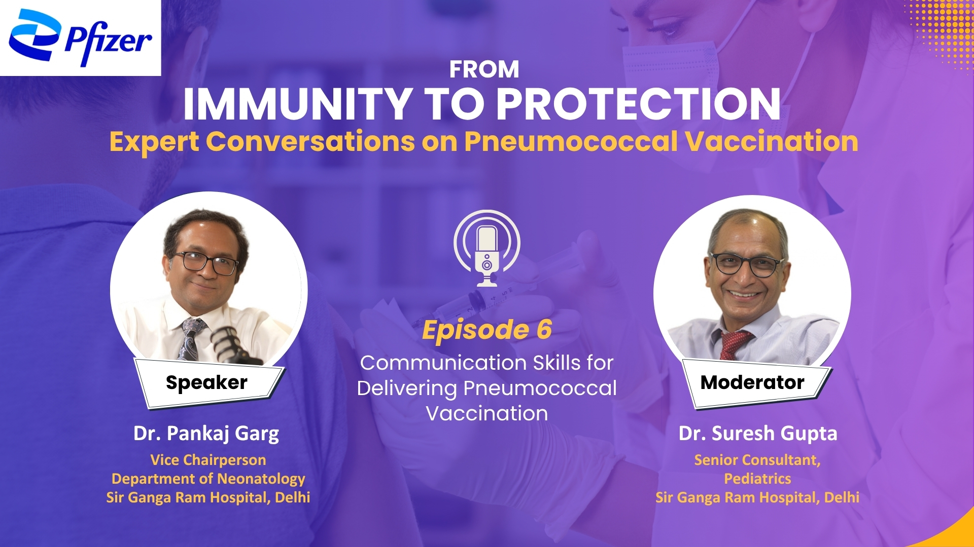 From Immunity to Protection: Expert Conversations on Pneumococcal Vaccination Episode 6 — Communication Skills for Delivering Pneumococcal Vaccination