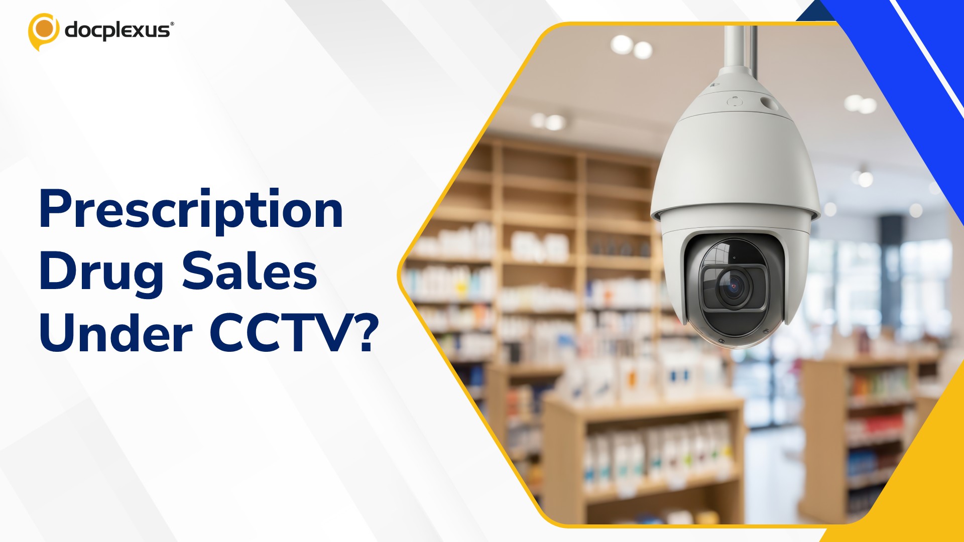 Prescription Drug Sales May Soon Require CCTV Surveillance at Pharmacies