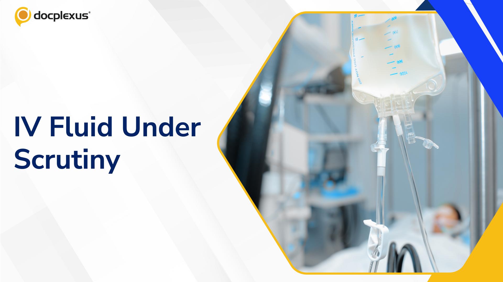 Expired IV Fluid Under Investigation After Patient Death
