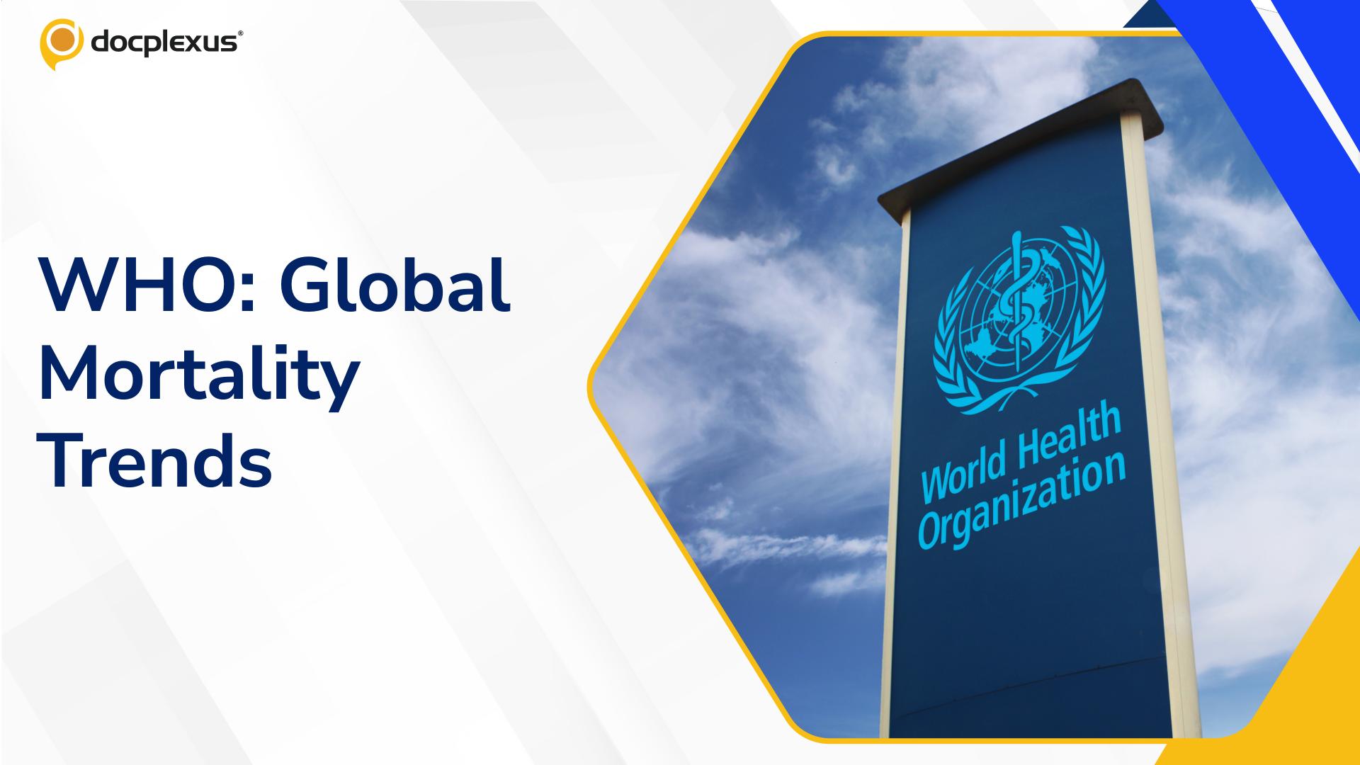 WHO Data Reveal a New Global Mortality Landscape