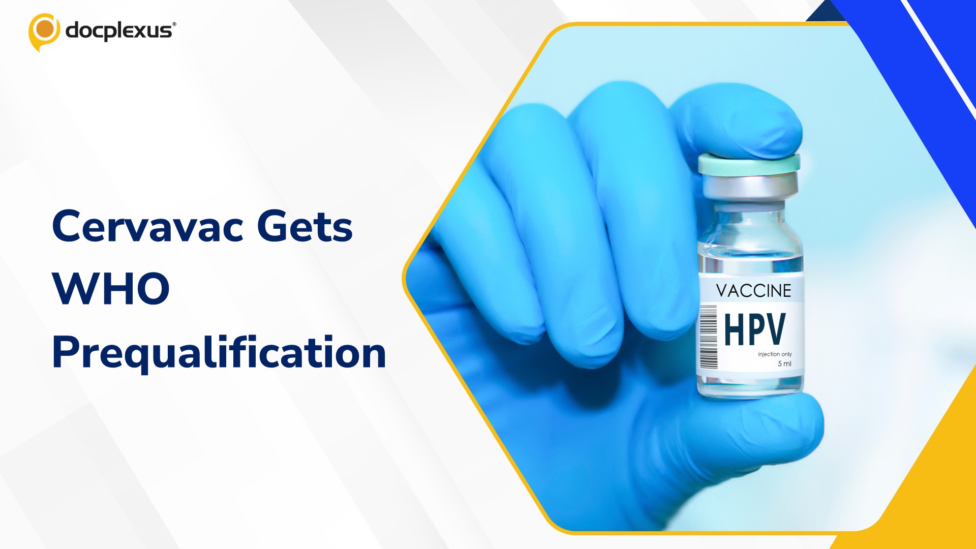 India’s Indigenous HPV Vaccine Cervavac Receives WHO Prequalification