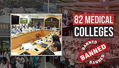 Why 82 Medical Colleges Were Banned By Health Ministry?
